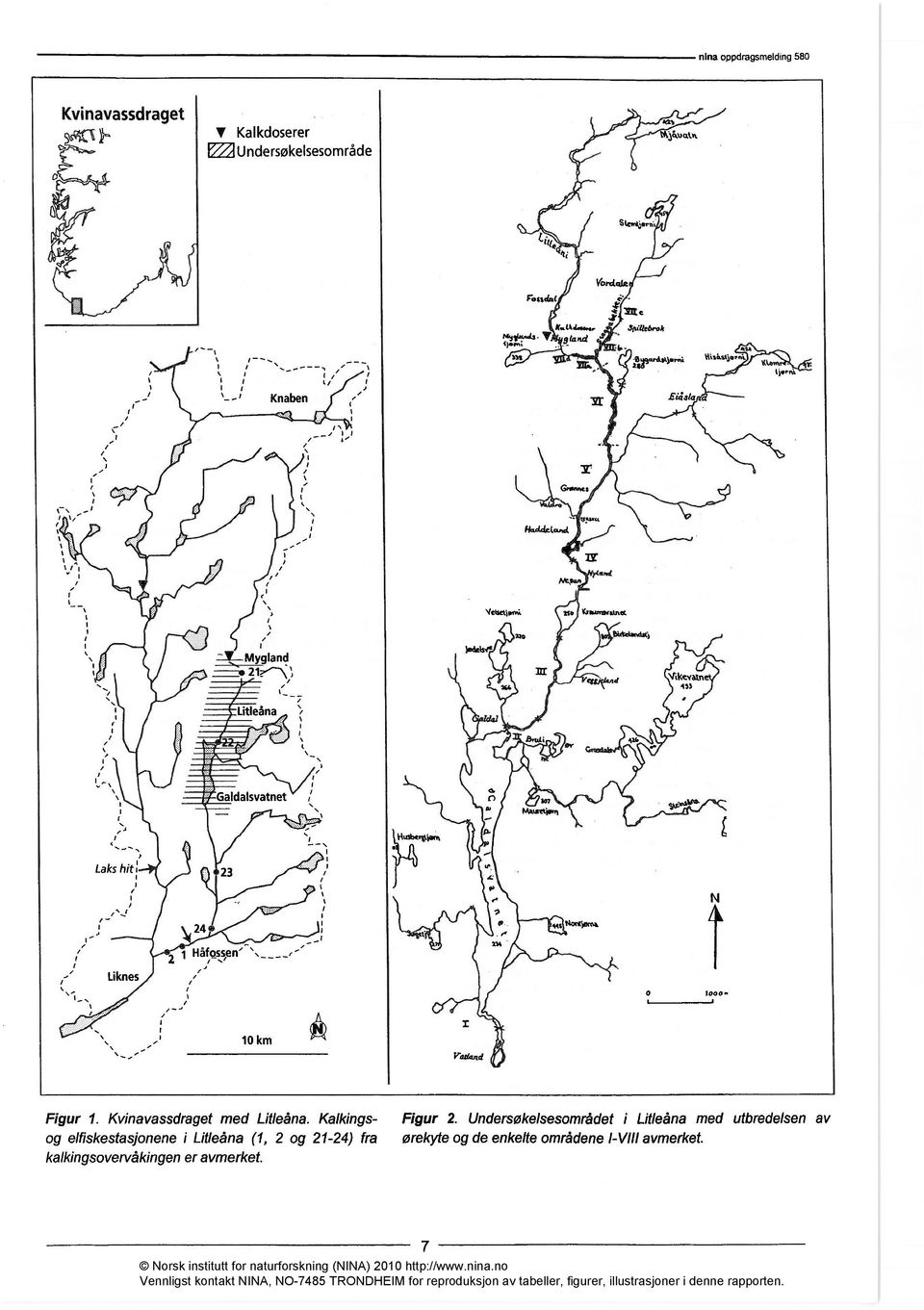 Icr ett.1.4.d 49> Litleåna tr Galdalsvatnet 107 Maureti"1 Laks hiti' 23 1-2 24 4, NorkjønNa Liknes 1000. 10 km Vadand Figur 1. Kvinavassdraget med Litleåna.