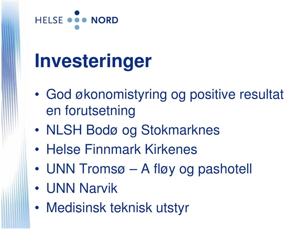 Stokmarknes Helse Finnmark Kirkenes UNN Tromsø