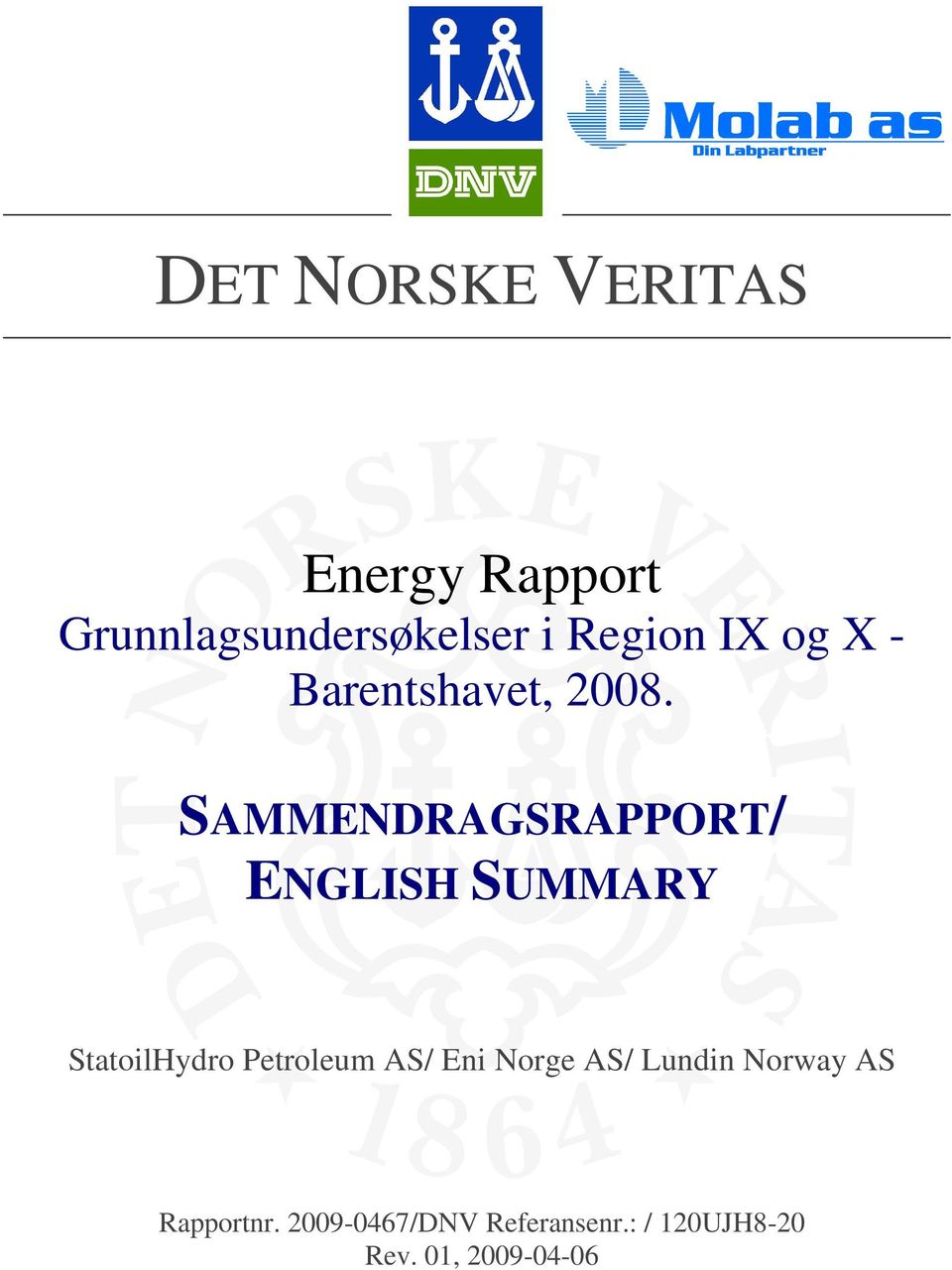 SAMMENDRAGSRAPPORT/ ENGLISH SUMMARY StatoilHydro Petroleum