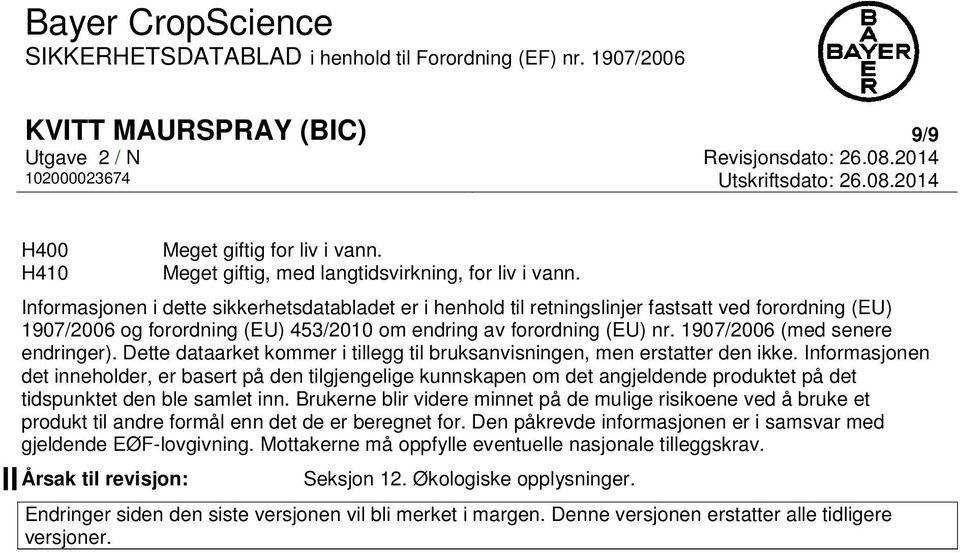 1907/2006 (med senere endringer). Dette dataarket kommer i tillegg til bruksanvisningen, men erstatter den ikke.
