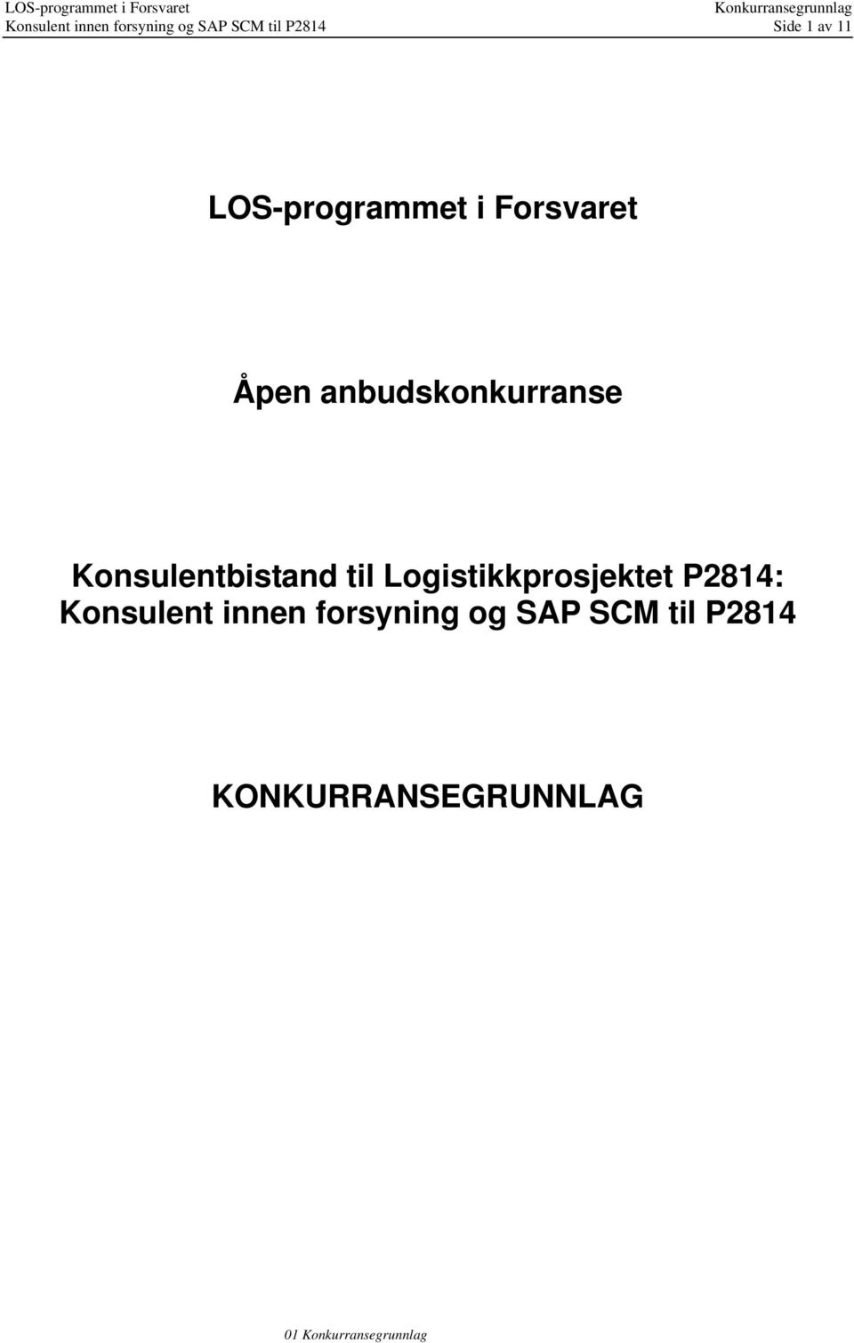 Konsulentbistand til Logistikkprosjektet P2814: