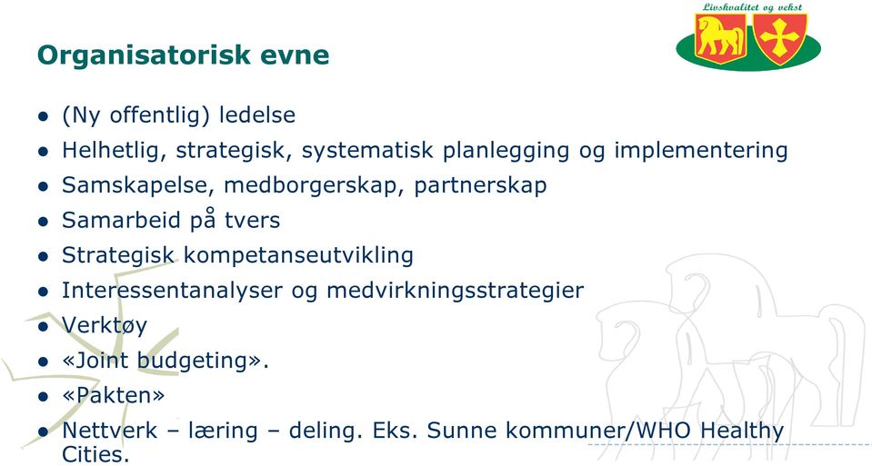 tvers Strategisk kompetanseutvikling Interessentanalyser og medvirkningsstrategier