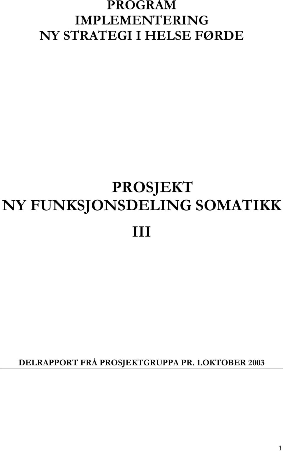 FUNKSJONSDELING SOMATIKK III