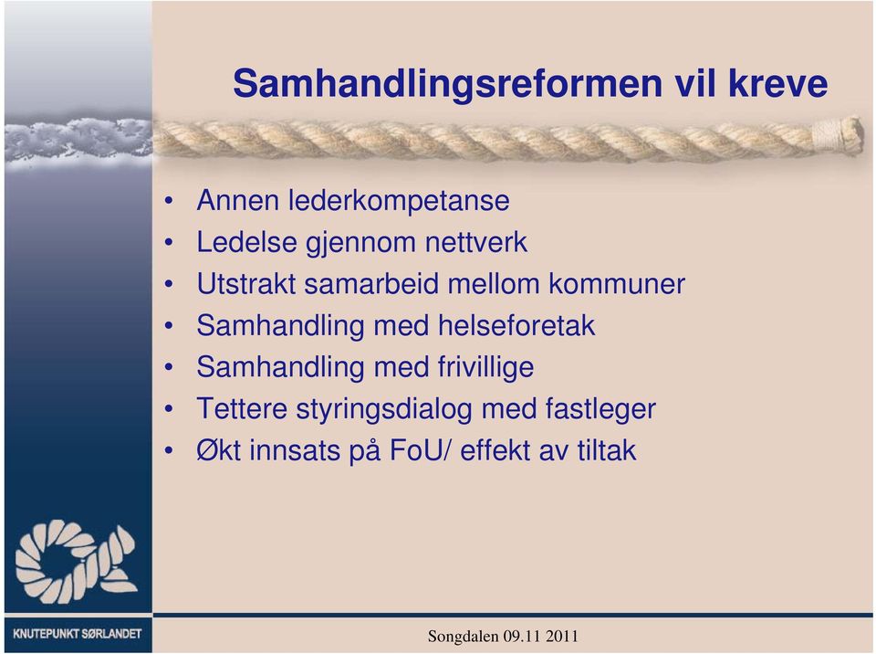 Samhandling med helseforetak Samhandling med frivillige