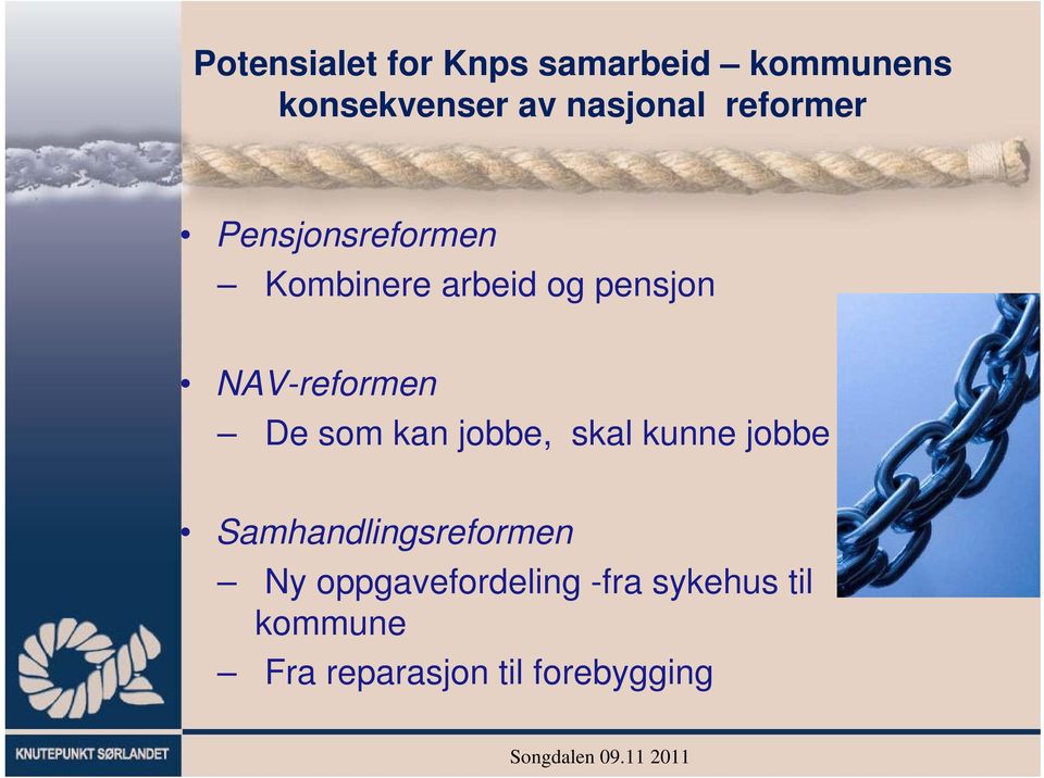 NAV-reformen De som kan jobbe, skal kunne jobbe