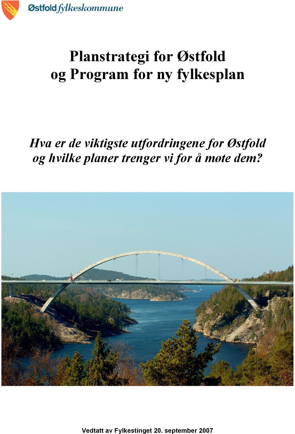 for Østfold og hvilke planer trenger vi for å