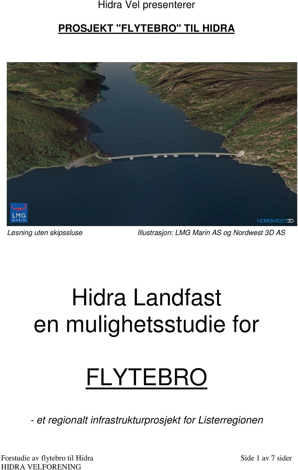 Hidra Landfast en mulighetsstudie for FLYTEBRO - et