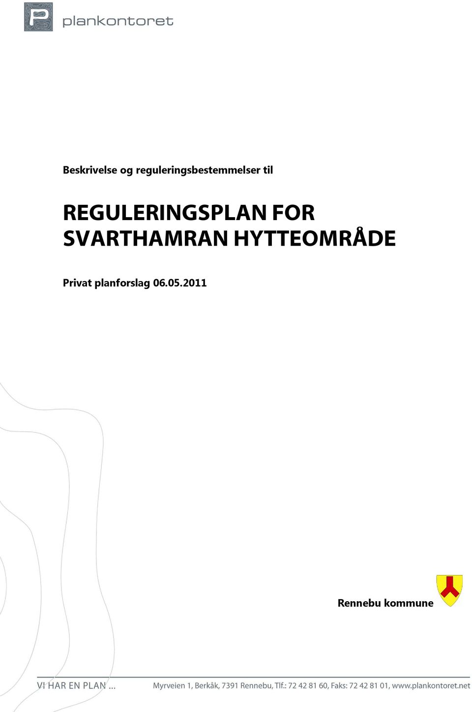 REGULERINGSPLAN FOR SVARTHAMRAN