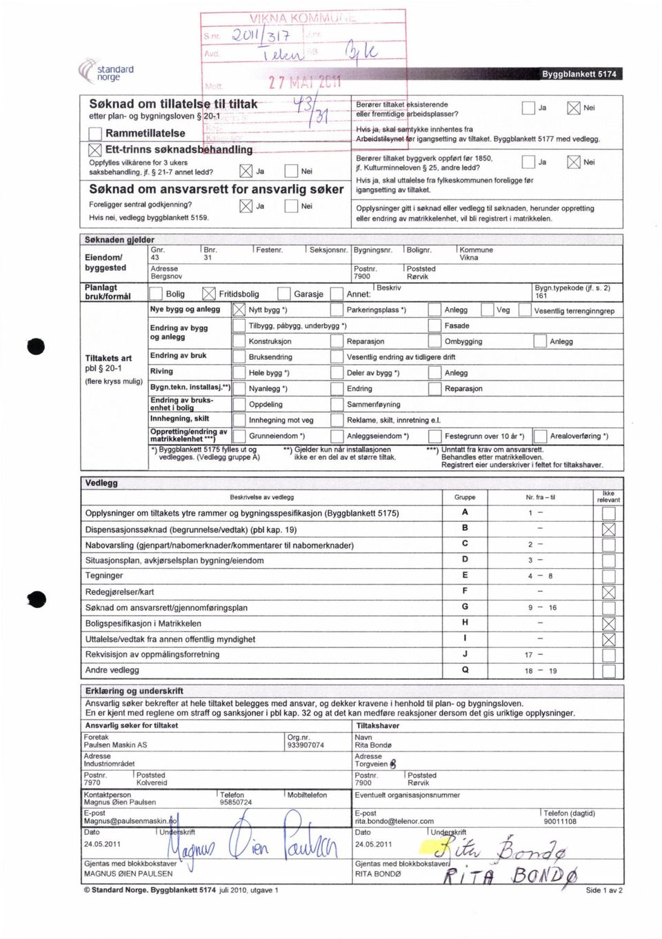 Hvis ja, skal sa+tykke innhentes fra _Arbeidstjtsynet r igangsetting av tiltaket. Byggblankett 5177 med vedlegg. Berører tiltaket byggverk oppført før 1850, jf. Kulturminneloven 25, andre ledd?