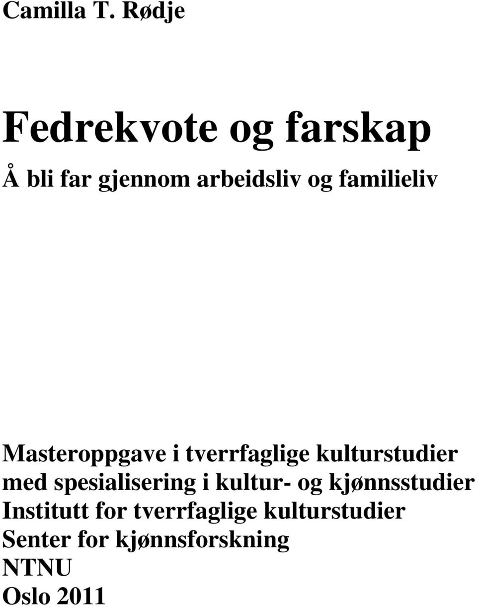 familieliv Masteroppgave i tverrfaglige kulturstudier med