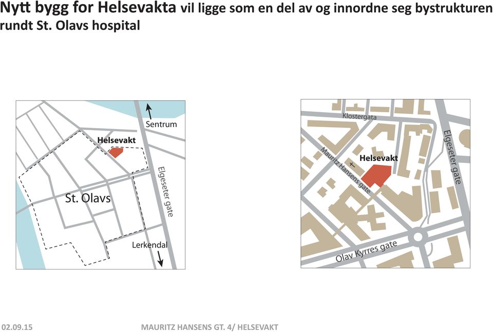 Olavs hospital Helsevakt Sentrum Klostergata Elgeseter