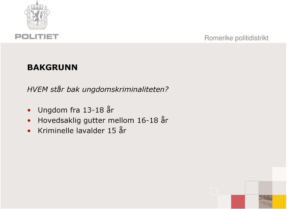 Ungdom fra 13-18 år Hovedsaklig