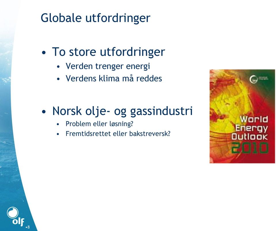 reddes Norsk olje- og gassindustri Problem