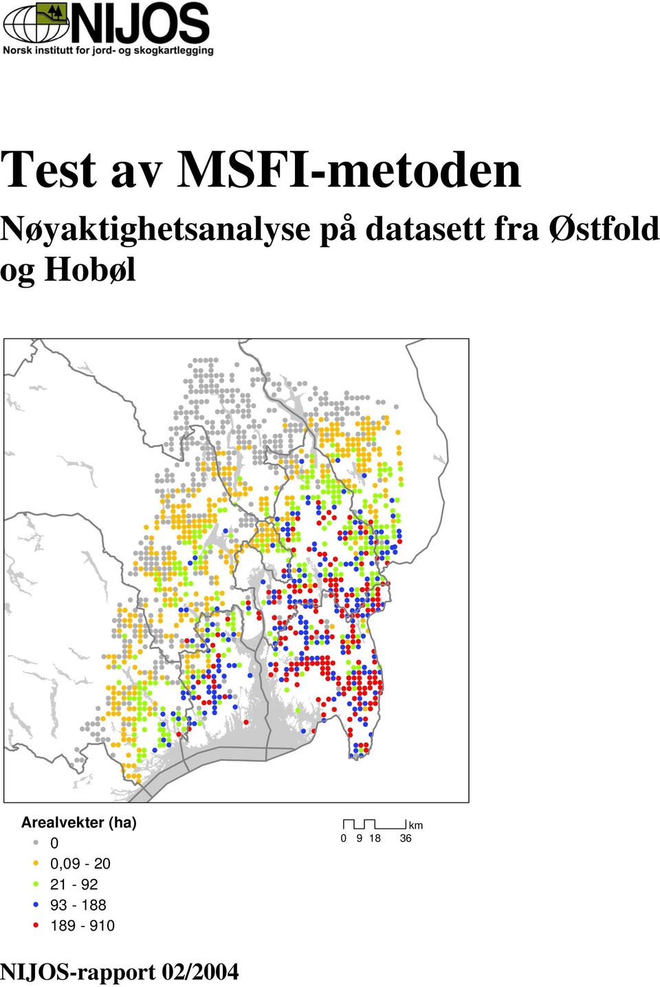 Østfold og Hobøl realvekter (ha) 0