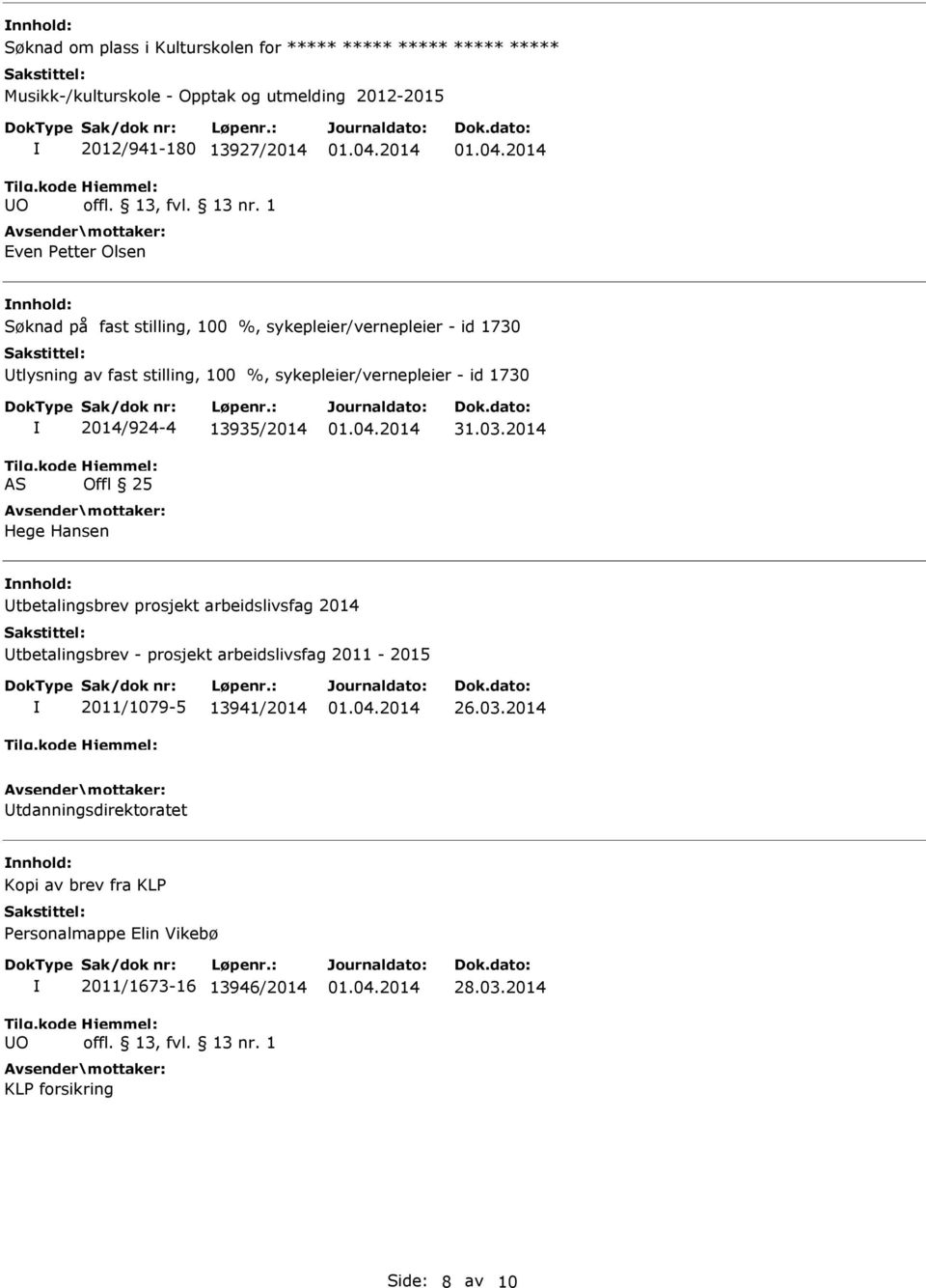 2014/924-4 13935/2014 Offl 25 Hege Hansen tbetalingsbrev prosjekt arbeidslivsfag 2014 tbetalingsbrev - prosjekt arbeidslivsfag 2011-2015 2011/1079-5