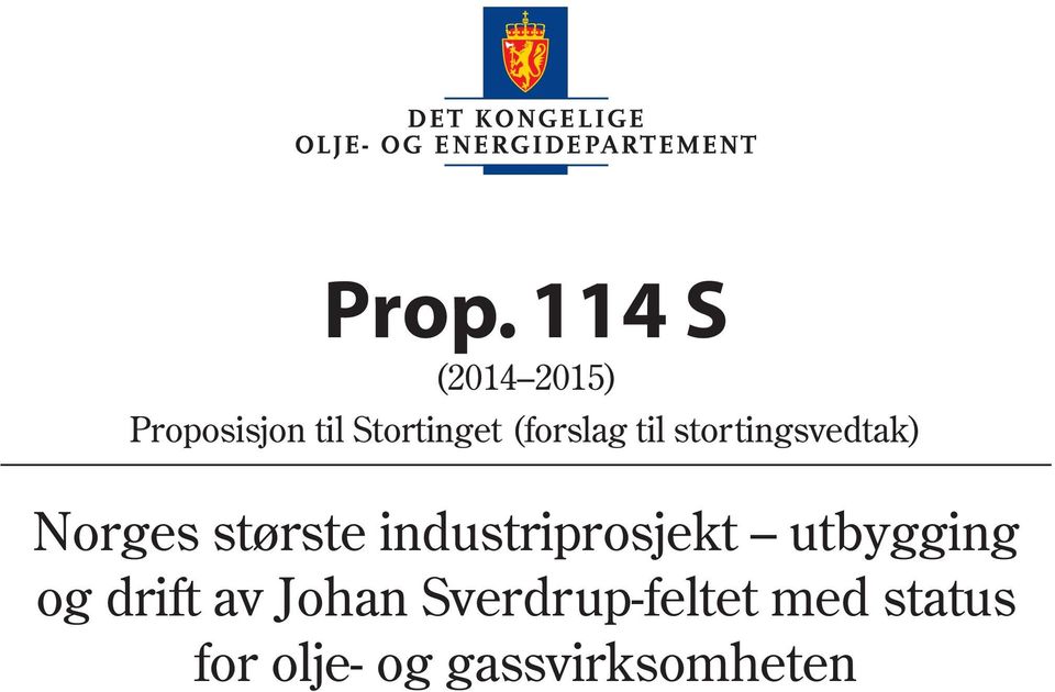 største industriprosjekt utbygging og drift av