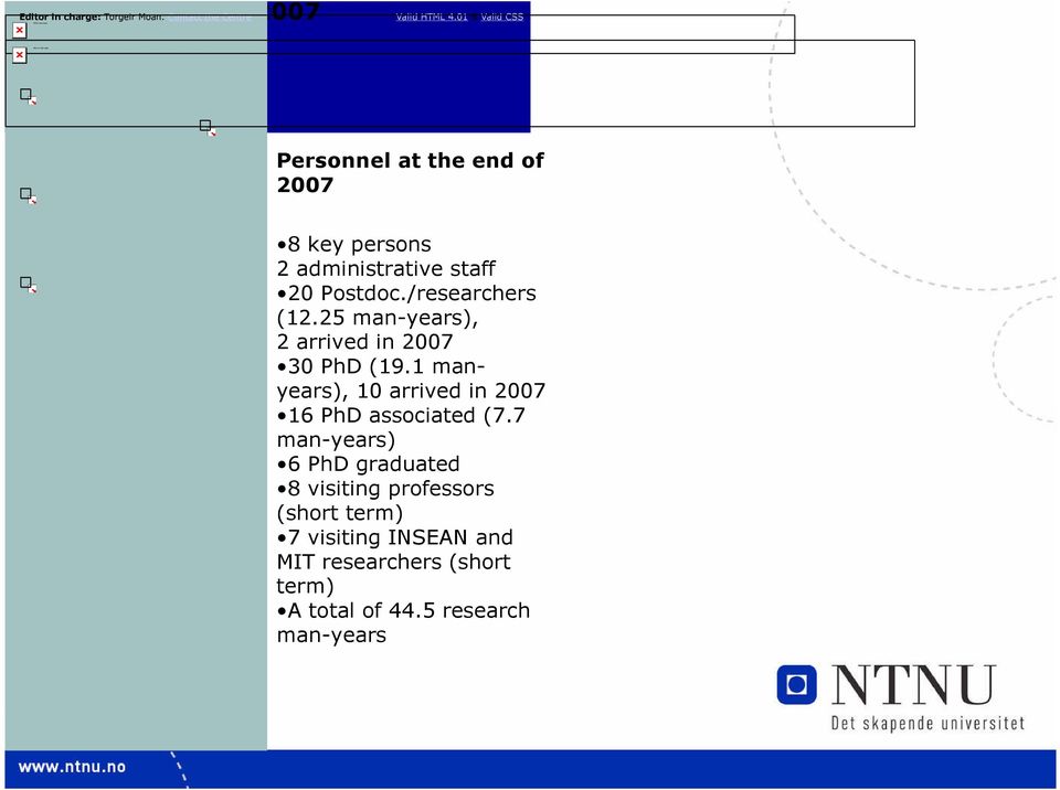 01 & Valid CSS Personnel at the end of 2007 8 key persons 2 administrative staff 20 Postdoc./researchers (12.