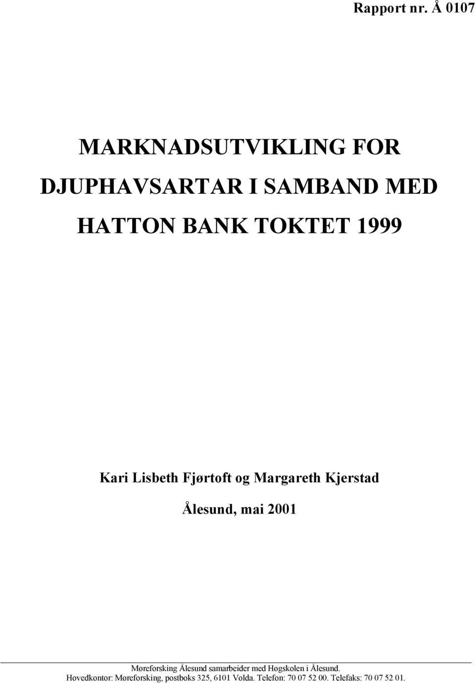 1999 Kari Lisbeth Fjørtoft og Margareth Kjerstad Ålesund, mai 2001