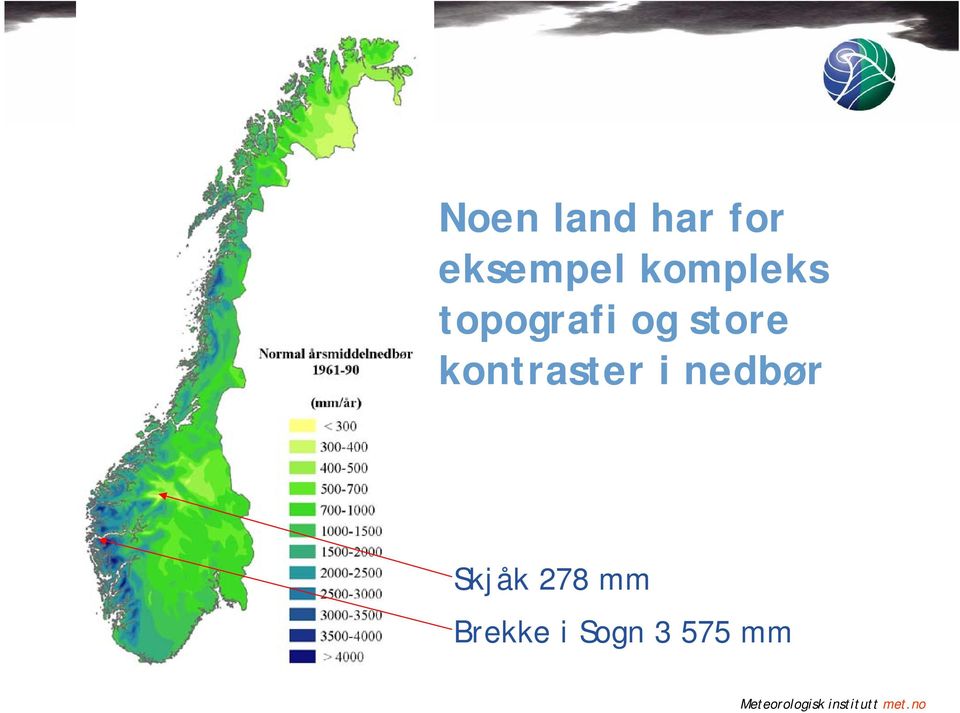 kontraster i nedbør Skjåk