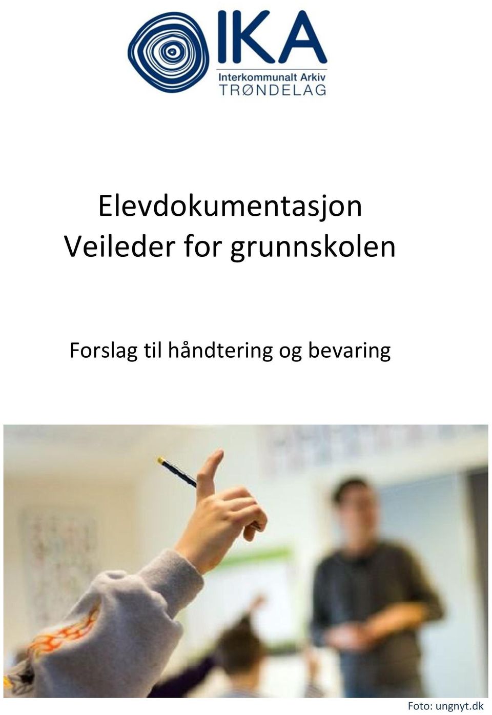 grunnskolen Forslag til