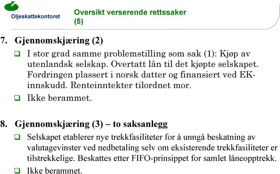 Ikke berammet. 8.