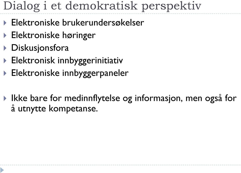 Elektronisk innbyggerinitiativ Elektroniske innbyggerpaneler