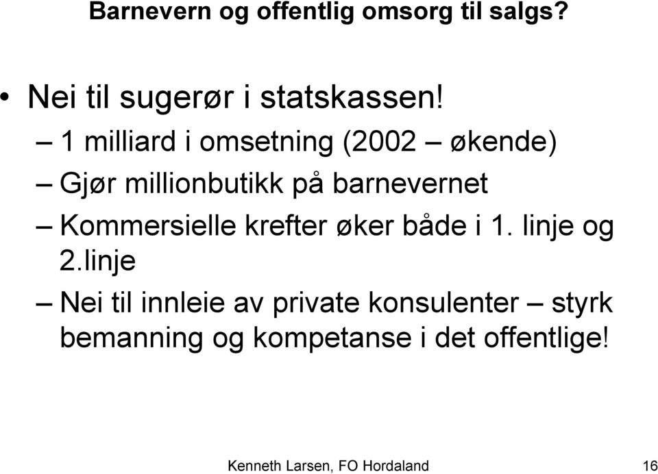 barnevernet Kommersielle krefter øker både i 1. linje og 2.