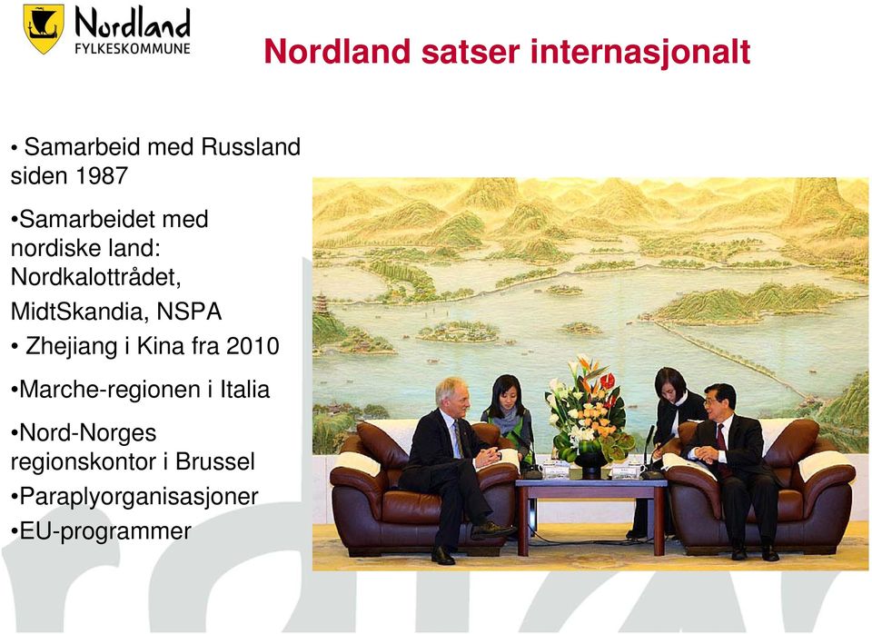 MidtSkandia, NSPA Zhejiang i Kina fra 2010 Marche-regionen i