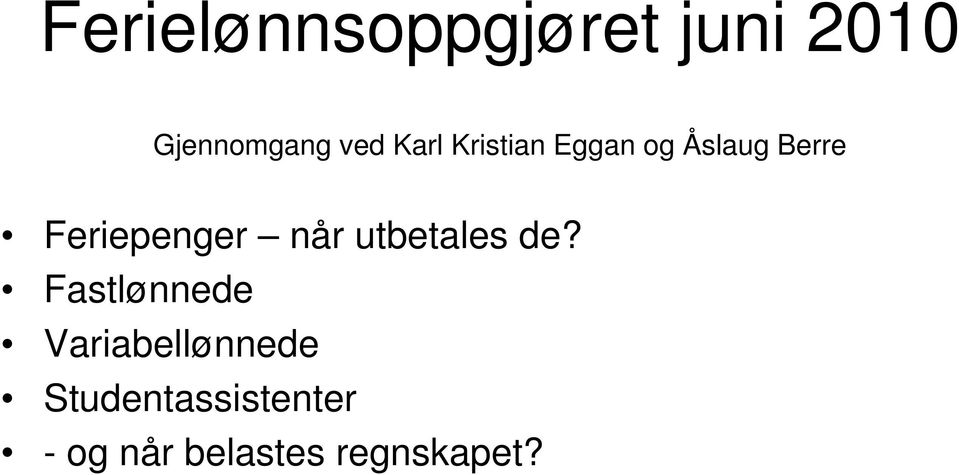 Feriepenger når utbetales de?