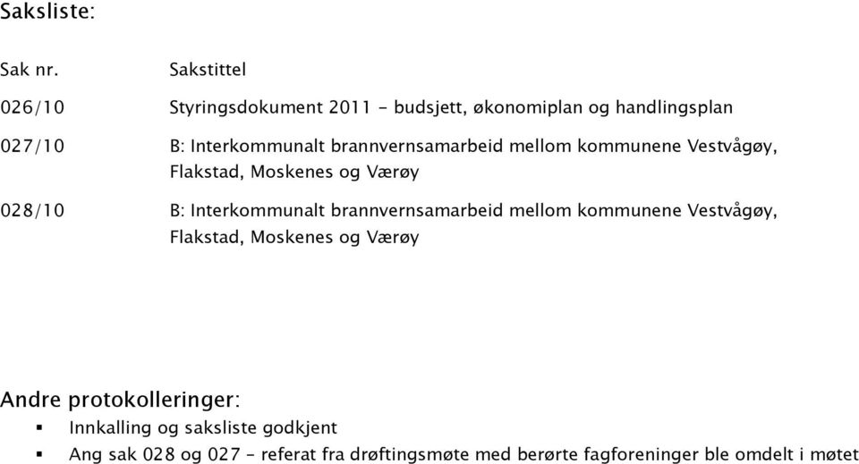 brannvernsamarbeid mellom kommunene Vestvågøy, Flakstad, Moskenes og Værøy 028/10 B: Interkommunalt