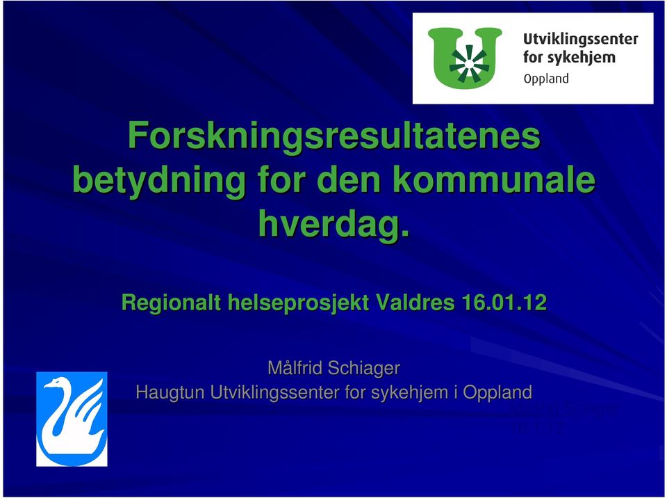 Regionalt helseprosjekt Valdres 16.01.