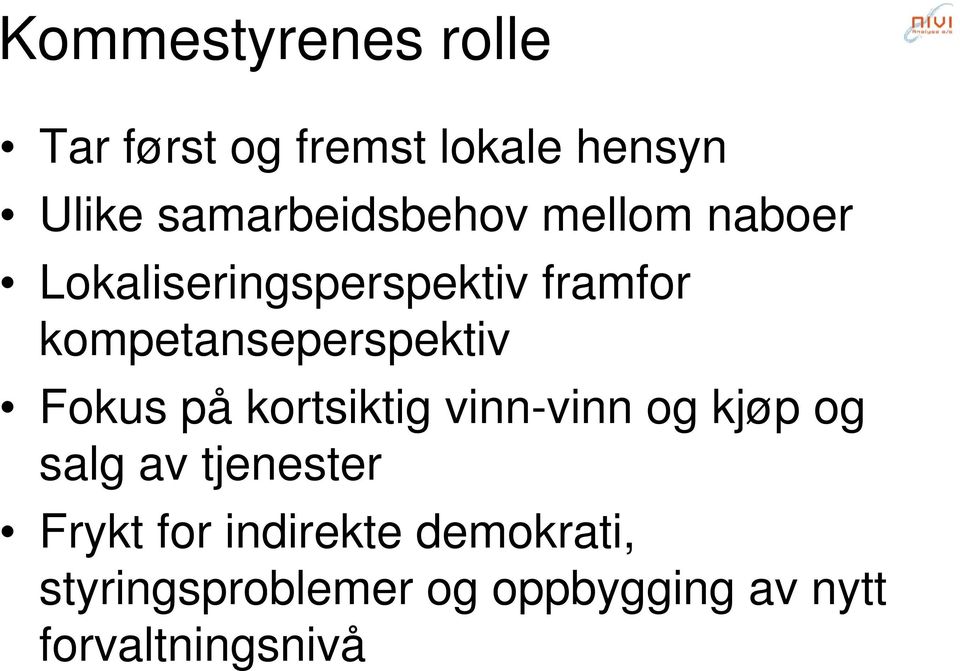 kompetanseperspektiv Fokus på kortsiktig vinn-vinn og kjøp og salg av