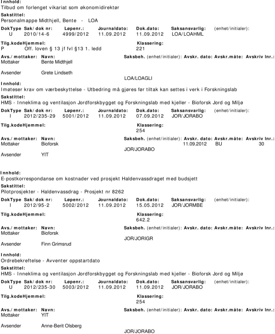 Jordforskbygget og Forskningslab med kjeller - Bioforsk Jord og Miljø I 2012/235-29 5001/2012 11.09.