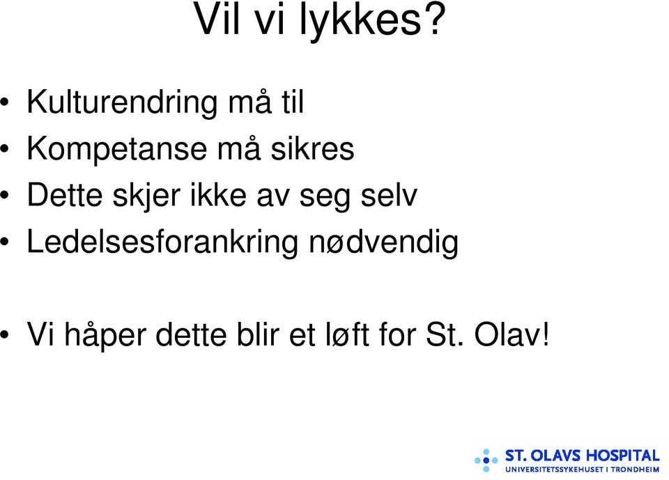 sikres Dette skjer ikke av seg selv