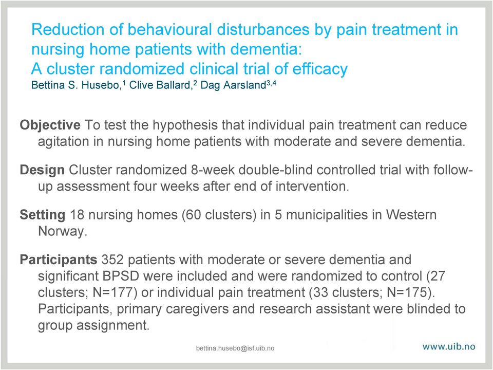 Design Cluster randomized 8-week double-blind controlled trial with followup assessment four weeks after end of intervention.