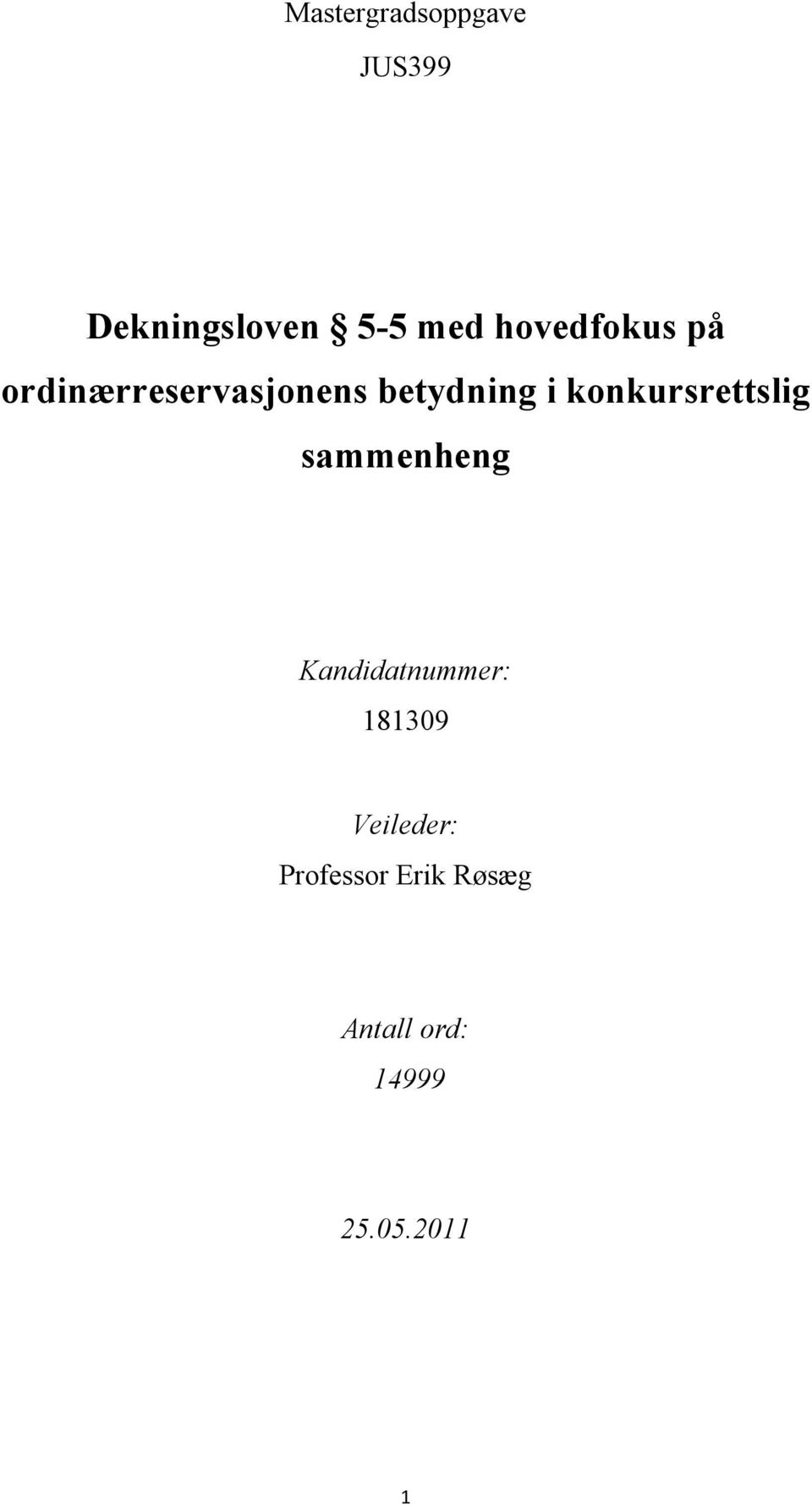 konkursrettslig sammenheng Kandidatnummer: 181309