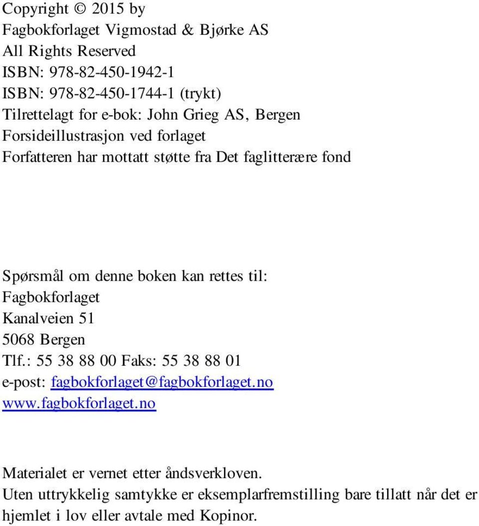 rettes til: Fagbokforlaget Kanalveien 51 5068 Bergen Tlf.: 55 38 88 00 Faks: 55 38 88 01 e-post: fagbokforlaget@