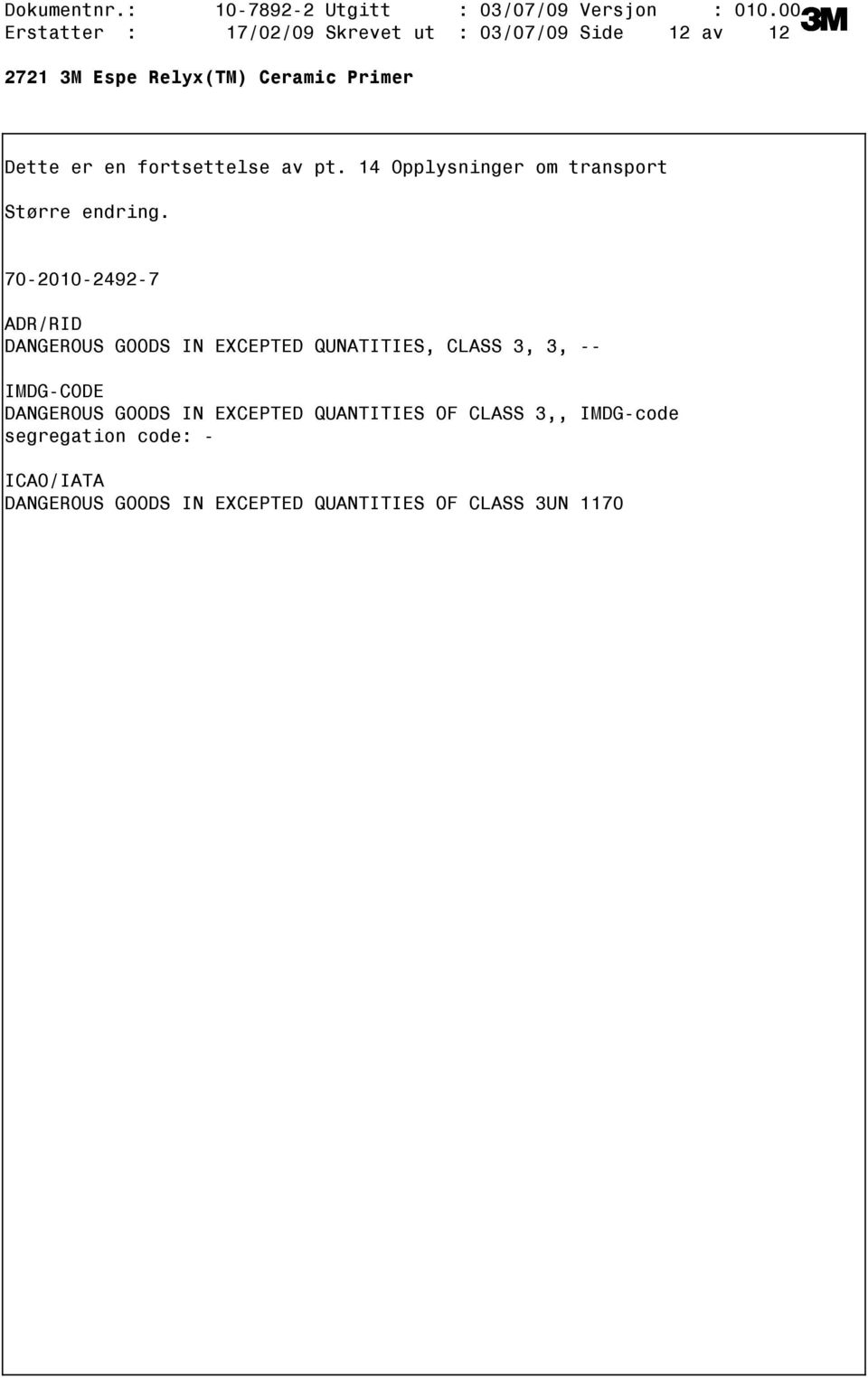 70201024927 ADR/RID DANGEROUS GOODS IN EXCEPTED QUNATITIES, CLASS 3, 3, IMDGCODE