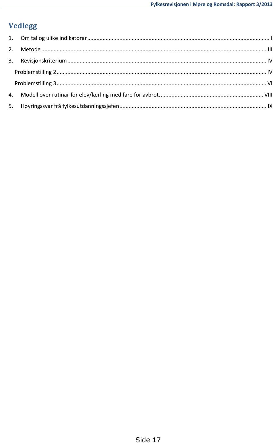 .. VI 4. Modell over rutinar for elev/lærling med fare for avbrot.