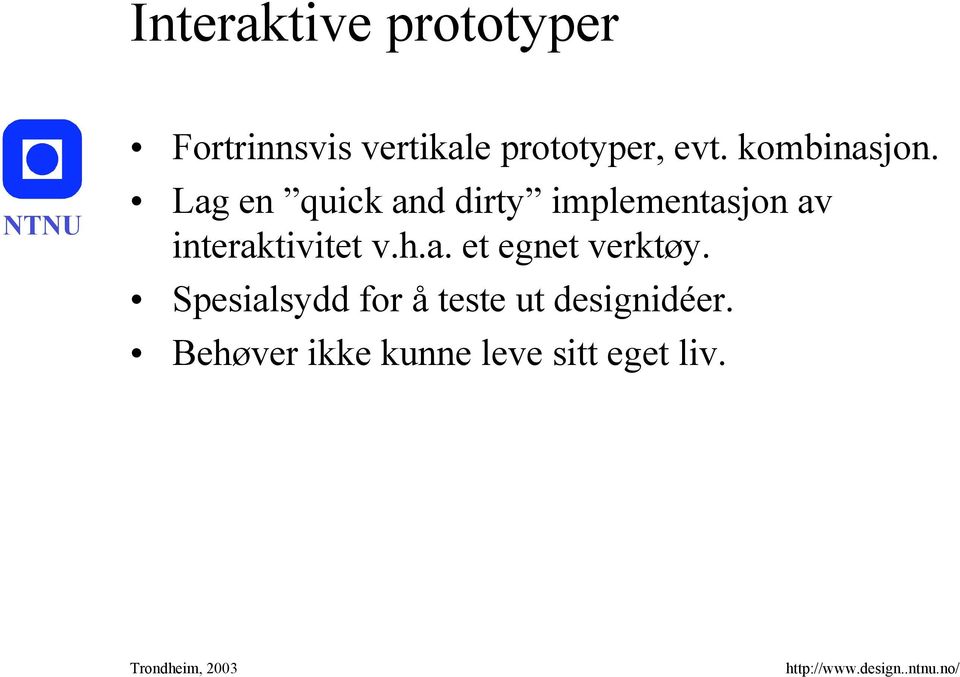 Lag en quick and dirty implementasjon av interaktivitet v.