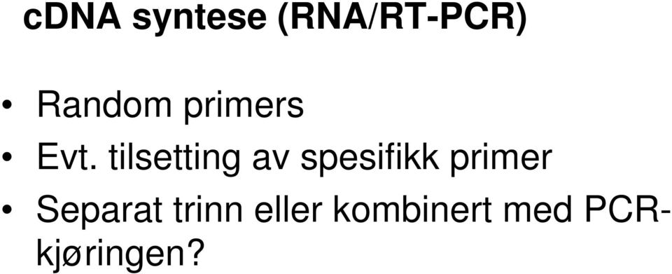 tilsetting av spesifikk primer