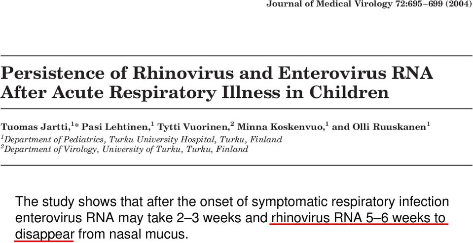 enterovirus RNA may take 2 3 weeks and