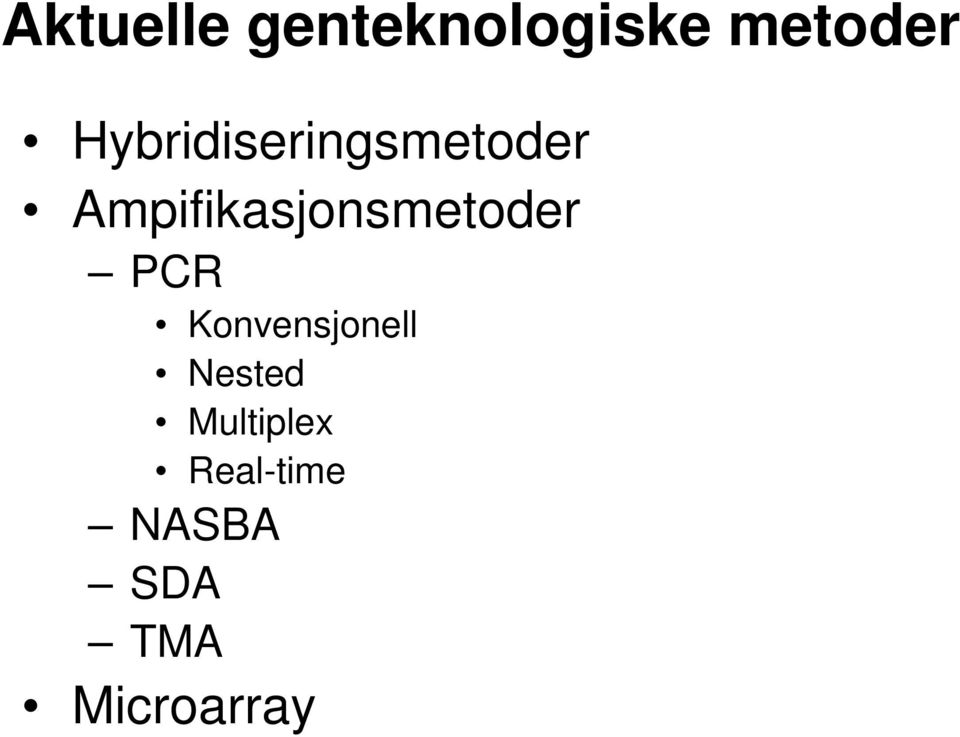 Ampifikasjonsmetoder PCR