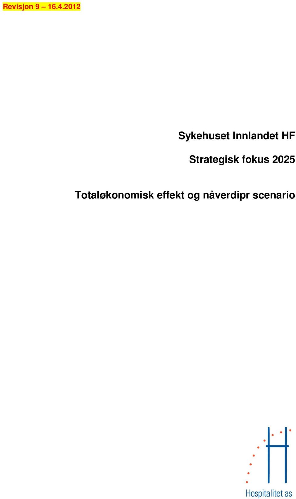 Strategisk fokus 2025