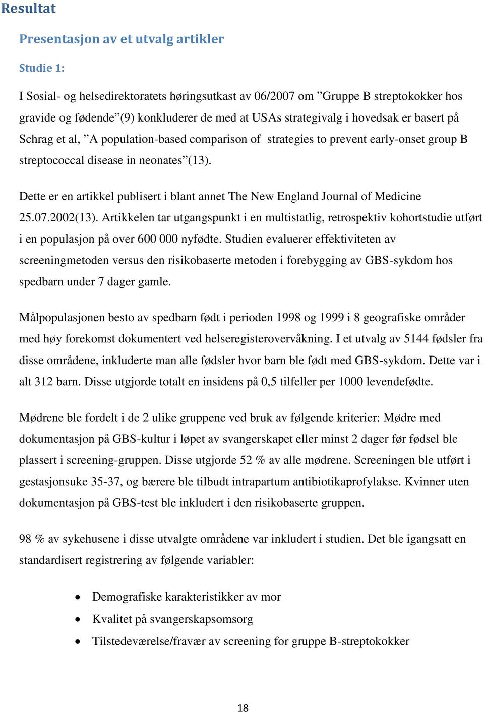 Dette er en artikkel publisert i blant annet The New England Journal of Medicine 25.07.2002(13).