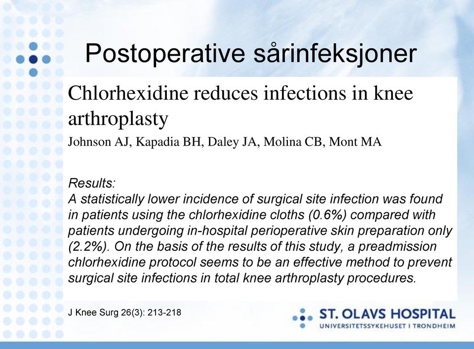 6%) compared with patients undergoing in-hospital perioperative skin preparation only (2.2%).