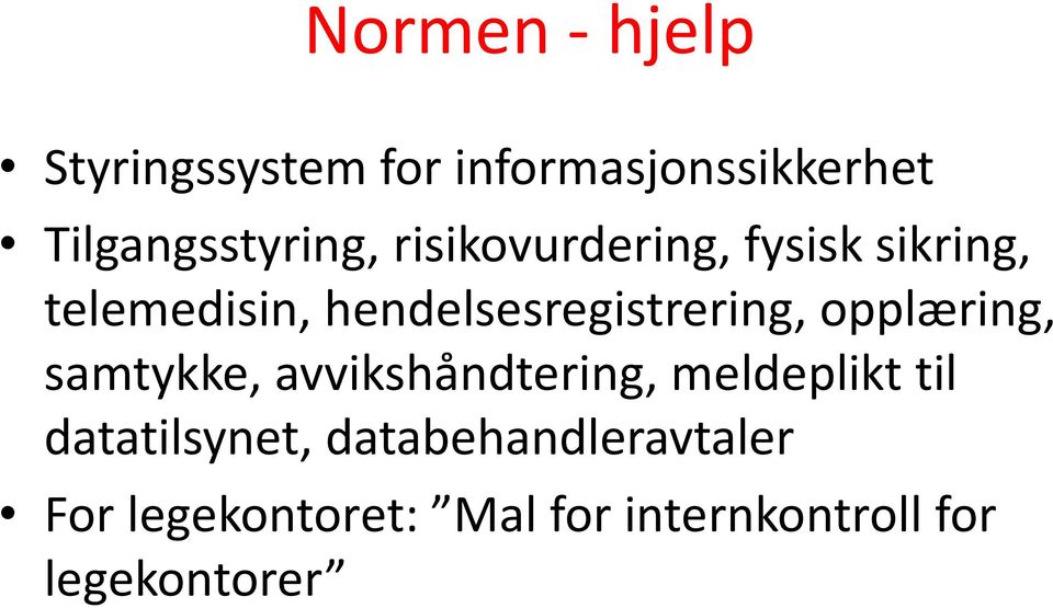 hendelsesregistrering, opplæring, samtykke, avvikshåndtering,