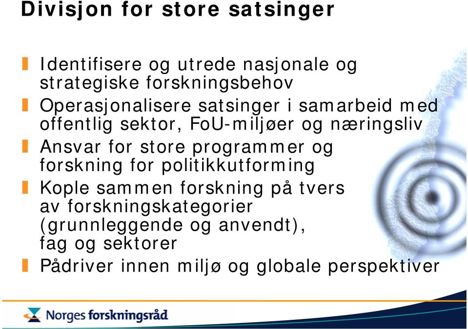 for store programmer og forskning for politikkutforming Kople sammen forskning på tvers av