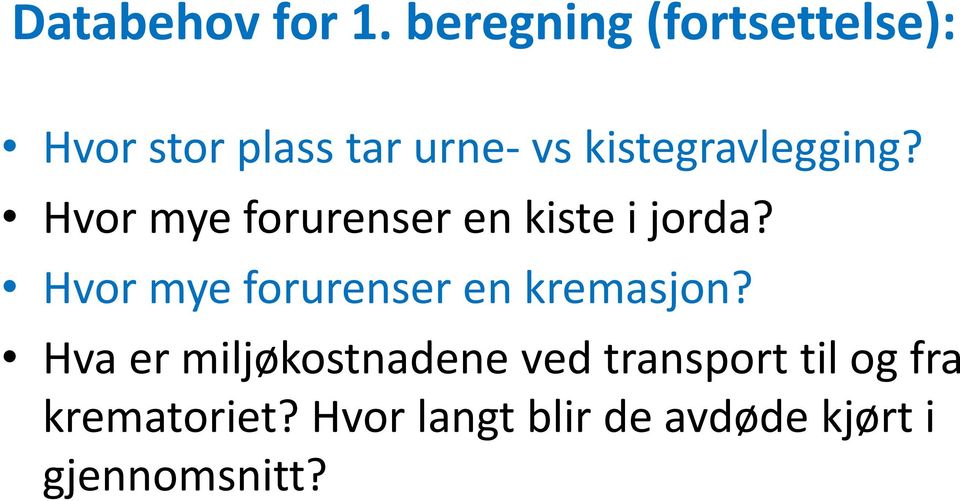 kistegravlegging? Hvor mye forurenser en kiste i jorda?