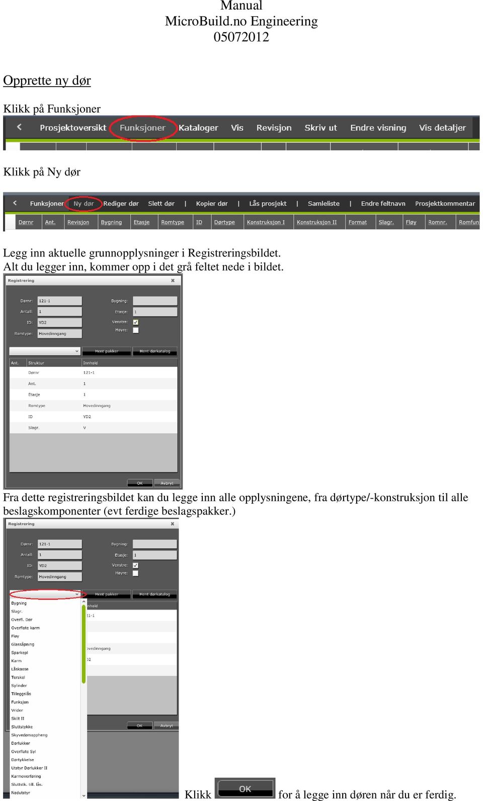 Fra dette registreringsbildet kan du legge inn alle opplysningene, fra